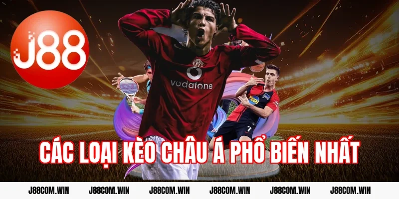 Các loại kèo châu Á phổ biến nhất