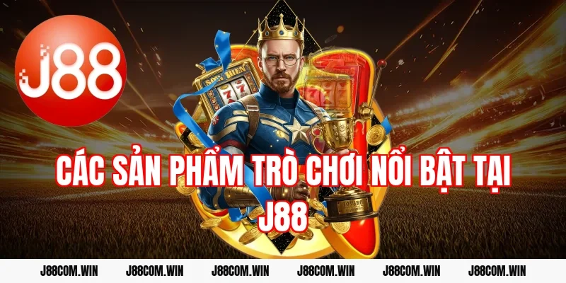 Các sản phẩm trò chơi nổi bật tại J88