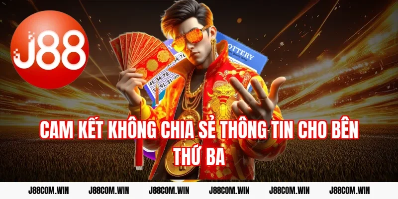 Cam kết không chia sẻ thông tin cho bên thứ ba
