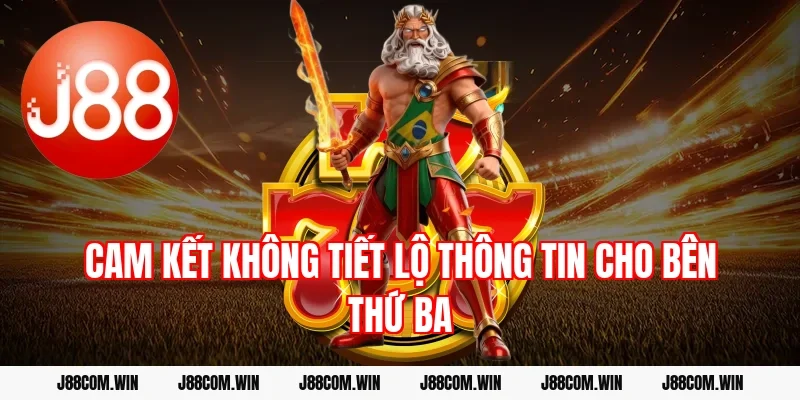 Cam kết không tiết lộ thông tin cho bên thứ ba