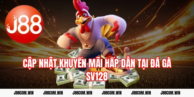 Cập nhật khuyến mãi hấp dẫn tại Đá gà SV128