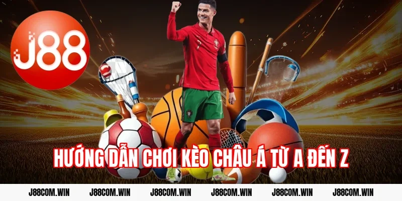 Hướng dẫn chơi kèo châu Á từ A đến Z