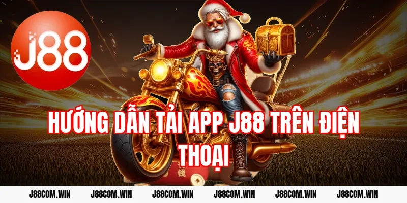 Hướng dẫn tải app J88 trên điện thoại