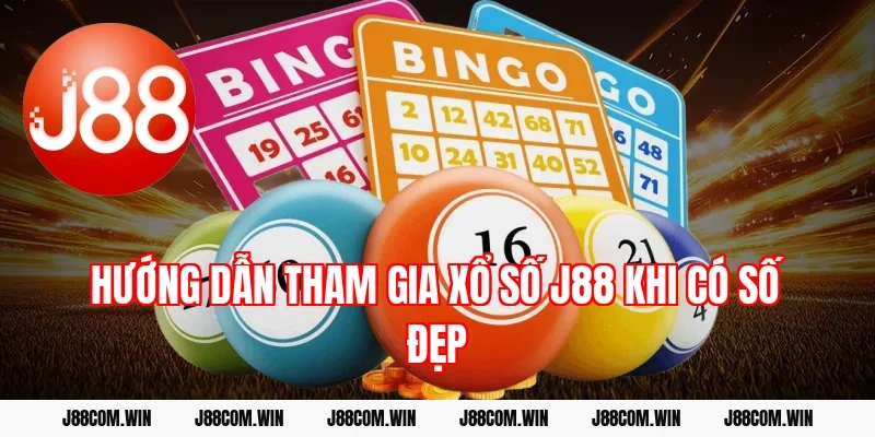 Hướng dẫn tham gia Xổ Số J88 khi có số đẹp