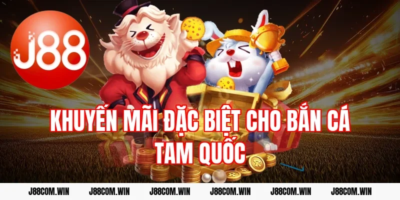 Khuyến mãi đặc biệt cho Bắn cá Tam Quốc