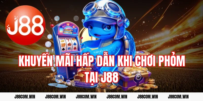 Khuyến mãi hấp dẫn khi chơi phỏm tại J88