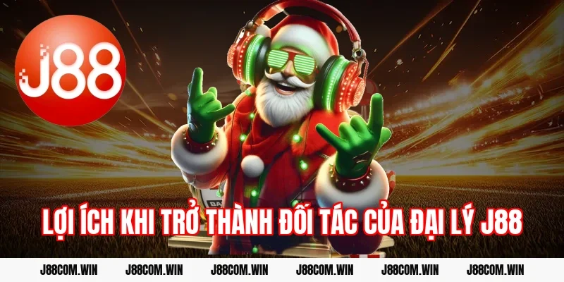 Lợi ích khi trở thành đối tác của đại lý J88