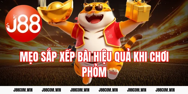 Mẹo sắp xếp bài hiệu quả khi chơi phỏm