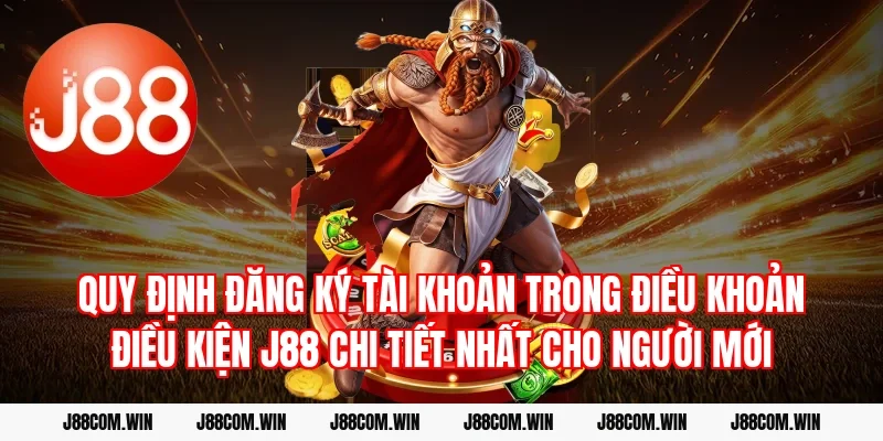 Quy định đăng ký tài khoản trong Điều khoản điều kiện J88 chi tiết nhất cho người mới
